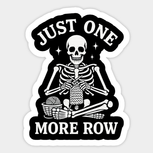 Just One More Row Knitter Gift Sticker by ArtistTee ⭐⭐⭐⭐⭐
